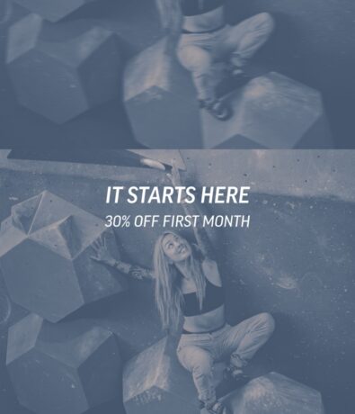 A woman climbs an indoor bouldering wall with large geometric holds at an Austin climbing gym. Text overlay reads IT STARTS HERE 30% OFF FIRST MONTH. Blue-gray filter applied.