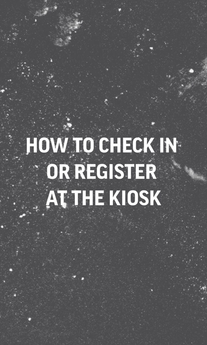 White text on a gray, starry background reads: HOW TO CHECK IN OR REGISTER AT THE KIOSK for Fitness Classes at Bouldering Project.