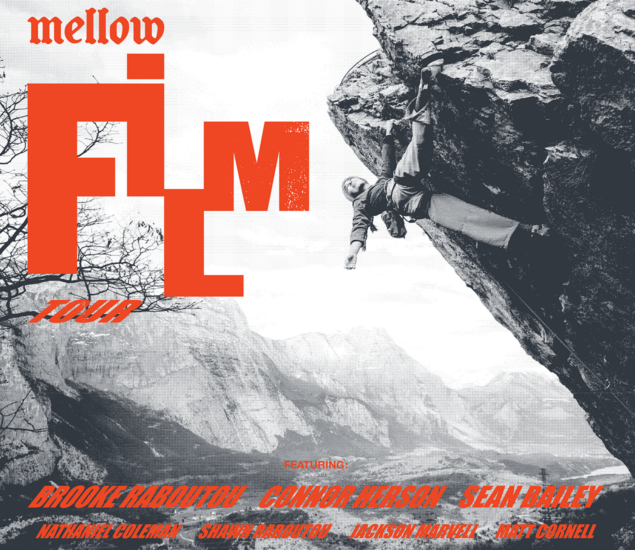 A grayscale poster shows a climber hanging from a steep rock face above a valley with mountains. Bold orange text reads Mellow Film Tour, highlighting the Climb for Community spirit and featuring Brooke Raboutou, Connor Herson, Sean Bailey, and others.
