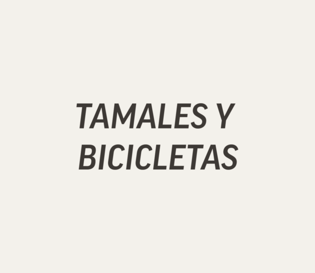 Text on a plain light background reads TAMALES Y BICICLETAS in bold, uppercase letters, highlighting the spirit of Climb for Community.