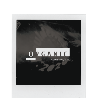 A black and white Polaroid-style photo with the text ORGANIC CLIMBING, USA in bold, modern font across the center. The abstract, slightly blurred background evokes the energy of Boulderfest, a premier climbing festival.